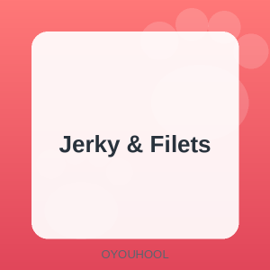 OYOUHOOL Jerky & Filets