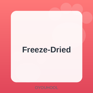 OYOUHOOL Freeze-Dried